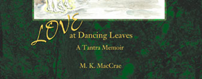 Love at Dancing Leaves by Madhuri