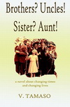 Brothers? Uncles! Sister? Aunt!