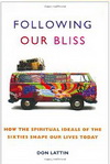 Following Our Bliss Following Our Bliss