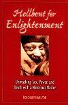Hellbent on Enlightenment