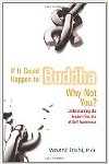 If It Could Happen to Buddha...