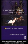 Laughing Gods, Weeping Virgins