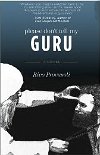 Please Don't Tell my Guru