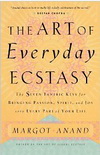 The Art of Everyday Ecstasy