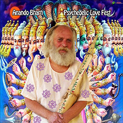 Psychedelic Love Fest by Anando Bharti