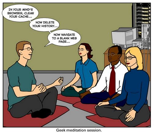 Geek Meditation Session