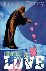 Prophet of Love Farrukh Dhondy