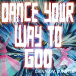 dance your way to god