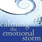 Calming the Emotional Storm Feat