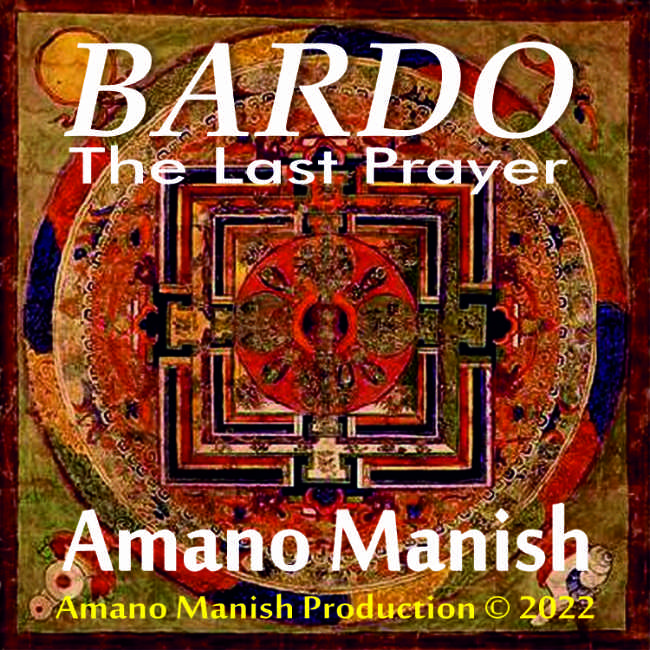 Bardo: The Last Prayer by Amano Manish