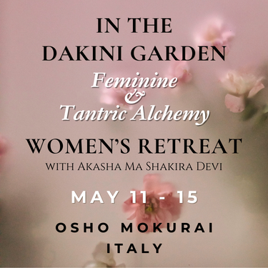 In the Dakini Garden with Shakira Devi 5-11 May