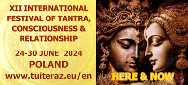 XII Intl Festival of Tantra, Consciousness and Relationship 24-30 June 2024