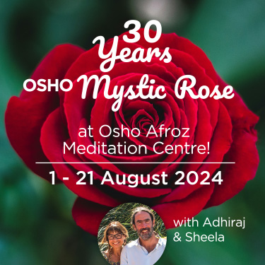 Osho Mystic Rose Afroz 1-21 Aug