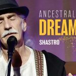 Ancestral Dreams by Shastro