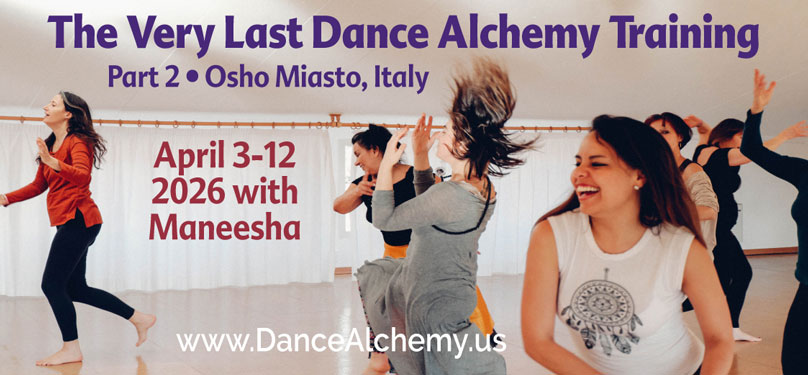 The Very Last Dance Alchemy Training Part 2 with Maneesha 3-12 April