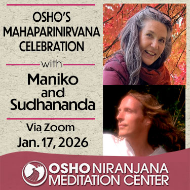 Osho's Mahaparinirvana Celebration w/Maniko and Sudhananda