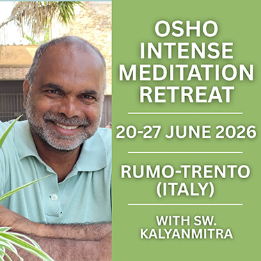 Osho Intense Meditation Retreat 20-27 June 2026 with Kalyanmitra