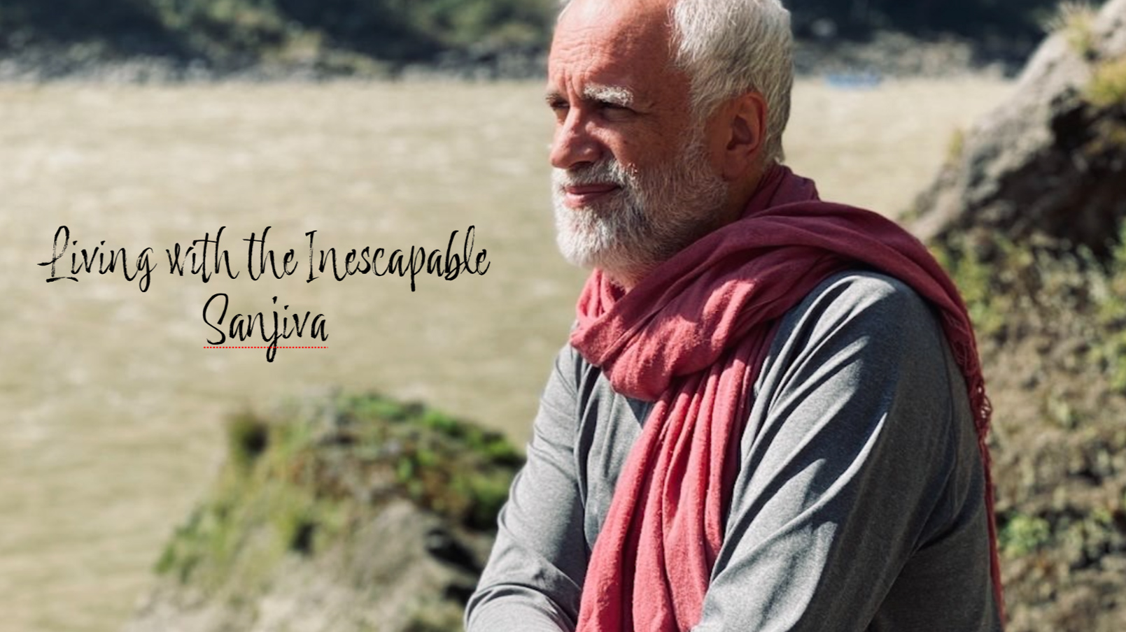 Living with the Inescapable by Sanjiva